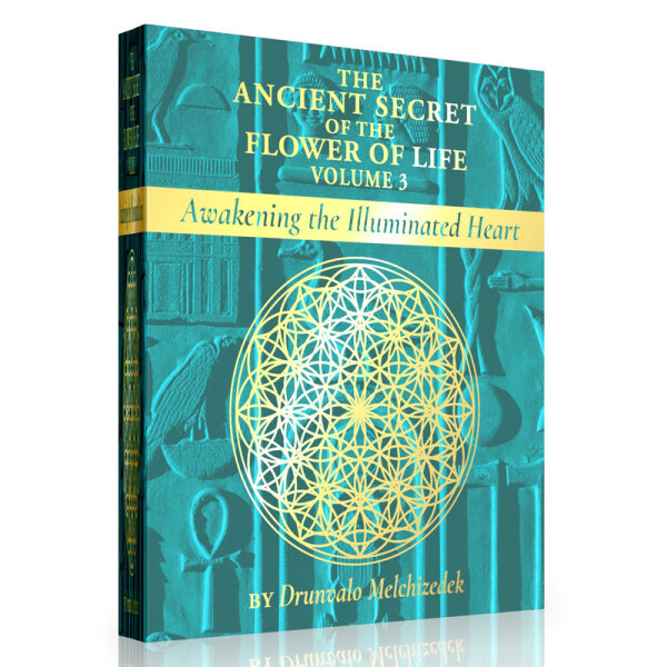 Drunvalo Melchizedek "The Ancient Secret of the Flower of Life, Volume 3: Awakening the Illuminated Heart" (English Edition)